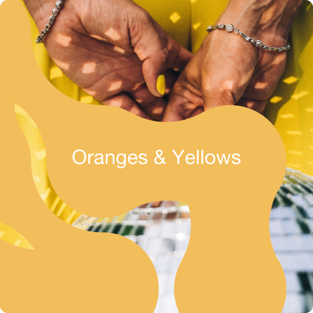 Oranges & Yellows
